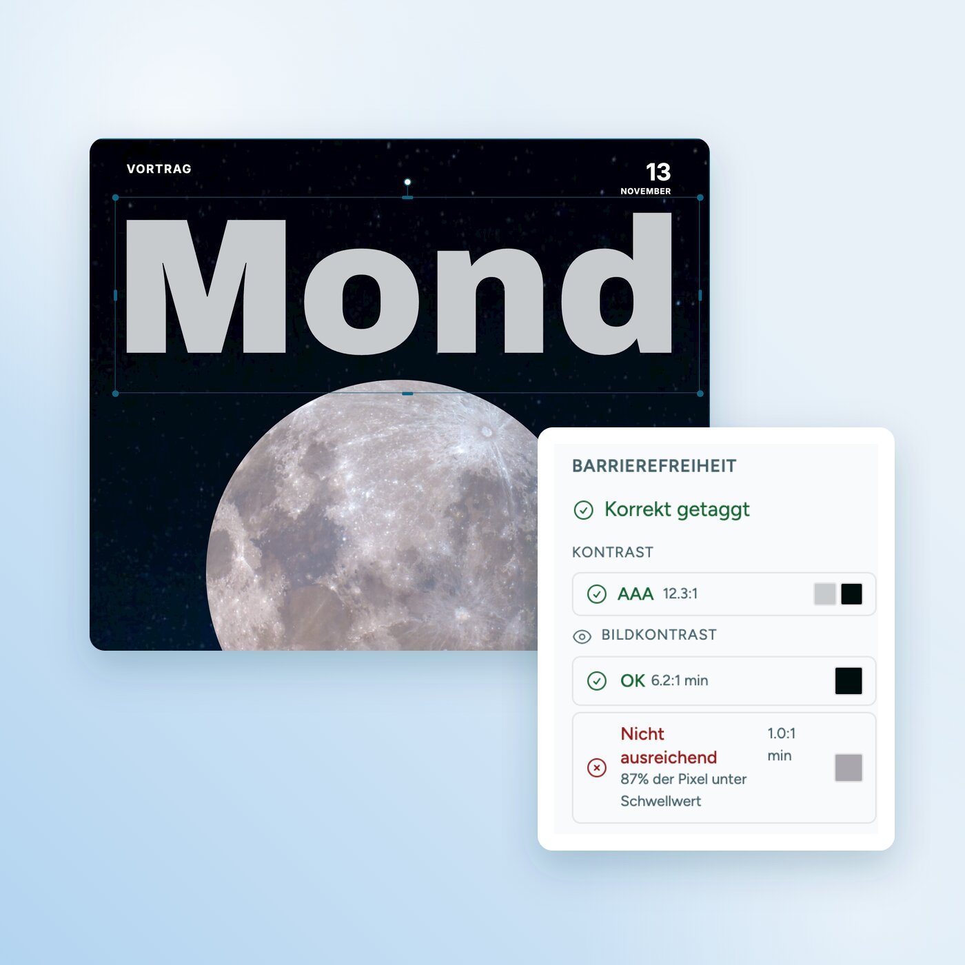 Poster mit dem Wort „Mond“ über einem Mondfoto. Daneben die Kontrastprüfung für Text und Bild mit dem Ergebnis für jeden Hintergrund.